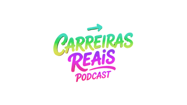 Podcast Carreiras Reais